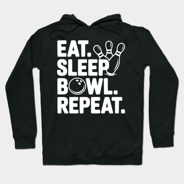 Eat. Sleep. Bowl. Repeat. Hoodie by Frank Ring
