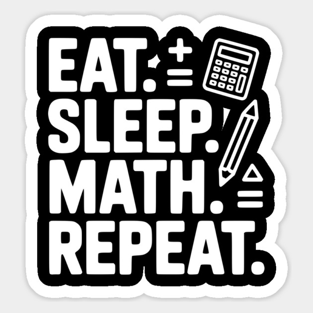 Eat. Sleep. Math. Repeat. Magnet by Frank Ring