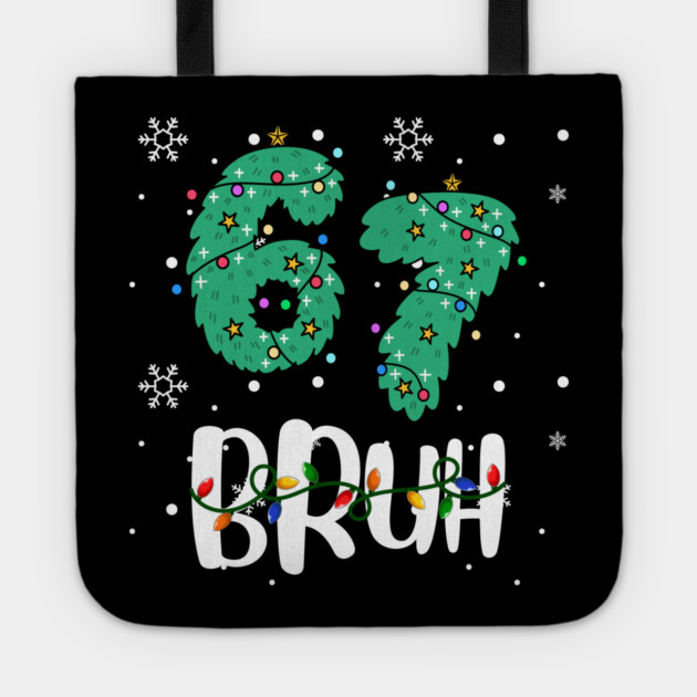 67 Bruh Christmas Humor Tote by Creatifly Graphic Tees