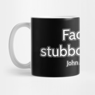Facts Are Stubborn Things John Adams 1770 Mug