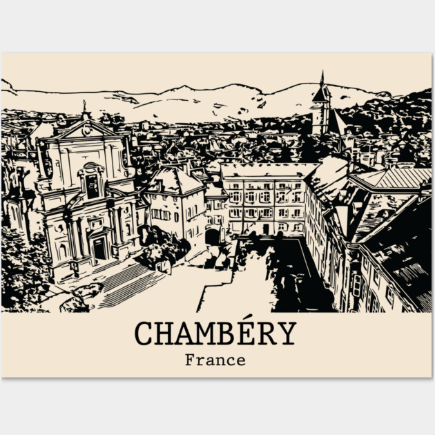 Chambéry - France Wall Art by Lakeric