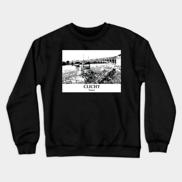 Clichy - France Crewneck Sweatshirt by Lakeric