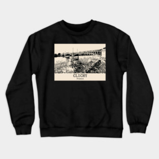 Clichy - France Crewneck Sweatshirt