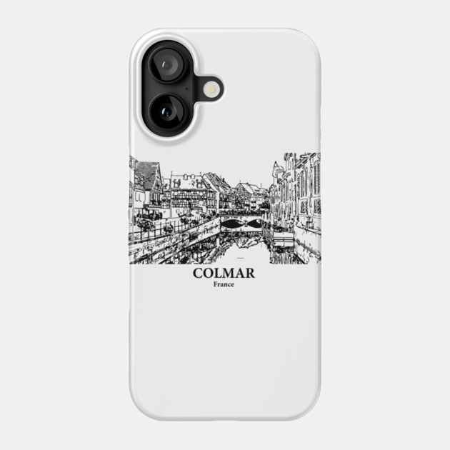 Colmar - France Phone Case by Lakeric