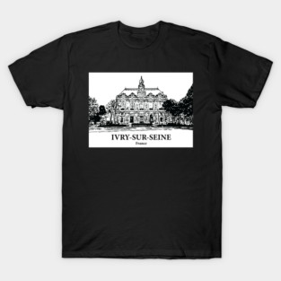 Ivry-sur-Seine - France T-Shirt