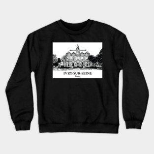 Ivry-sur-Seine - France Crewneck Sweatshirt