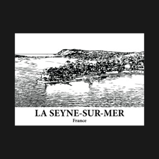 La Seyne-sur-Mer - France T-Shirt