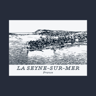 La Seyne-sur-Mer - France T-Shirt