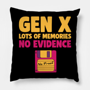Retro Floppy Disk Humor – Gen X No Proof Pillow