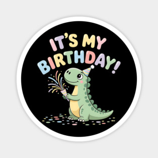 It’s My Birthday Dino – Cute Dinosaur Party Popper Kids Birthday Magnet