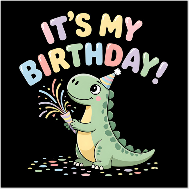 It’s My Birthday Dino – Cute Dinosaur Party Popper Kids Birthday Wall Art by ArtistTee ⭐⭐⭐⭐⭐