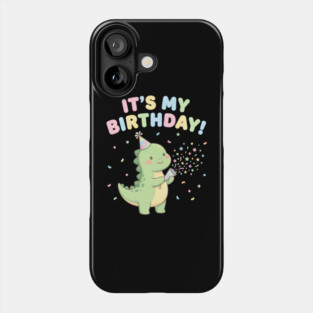 It’s My Birthday Dino Phone Case