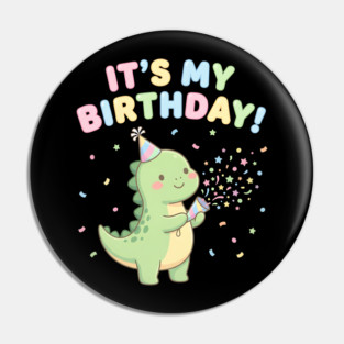 It’s My Birthday Dino Pin