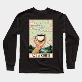 Ace Of Coffee Long Sleeve T-Shirt