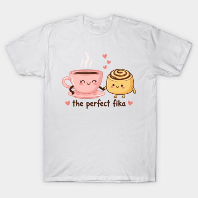 The Perfect Fika T-Shirt by enrynz