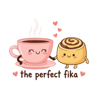 The Perfect Fika T-Shirt