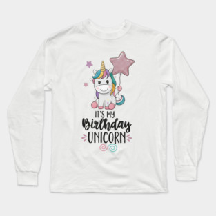 It’s My Birthday Unicorn Long Sleeve T-Shirt