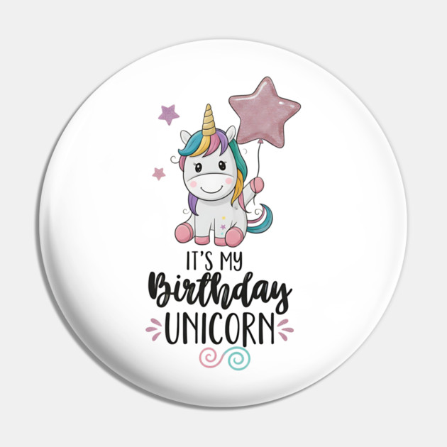 It’s My Birthday Unicorn Pin by ArtistTee ⭐⭐⭐⭐⭐