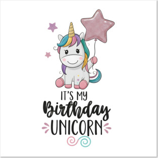 It’s My Birthday Unicorn Posters and Art