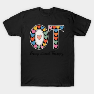 OT Occupational Therapy OT OTA Therapist Happy Valentine Day T-Shirt
