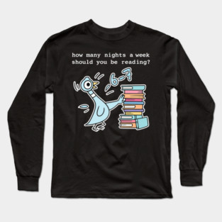 How Many Nights A Week Should You Be Reading 6-7 Long Sleeve T-Shirt
