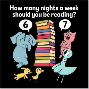 How Many Nights A Week Should You Be Reading 6-7 Posters and Art