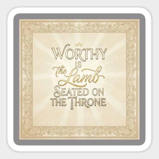 The Lamb of God is worthy on The Throne. Magnet by Gospel MotiVVaTTi