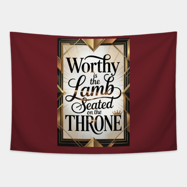 Jesus is The Worthy Lamb on The Throne. Tapestry by Gospel MotiVVaTTi