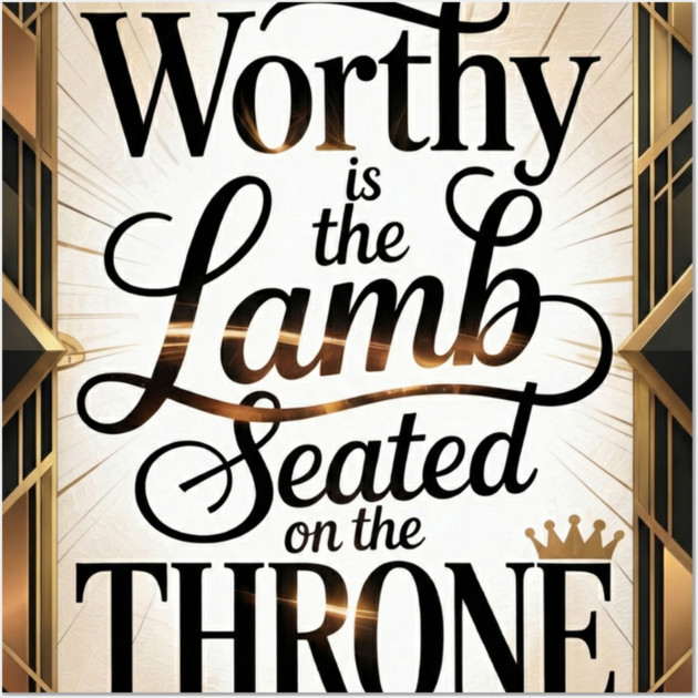 Jesus is The Worthy Lamb on The Throne. Wall Art by Gospel MotiVVaTTi