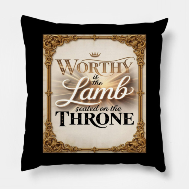 Worthy is Jesus The Lamb Pillow by Gospel MotiVVaTTi