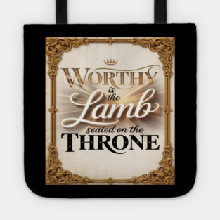 Worthy is Jesus The Lamb Tote