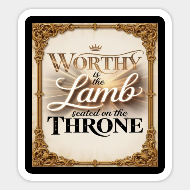 Worthy is Jesus The Lamb Magnet by Gospel MotiVVaTTi