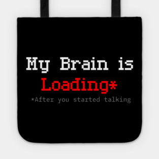 Brain Loading Pixel Humor – Retro American Glitch Style Tote