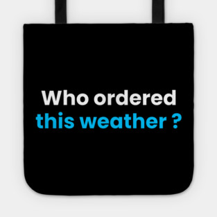 Who order this weather 🌡️? Tote