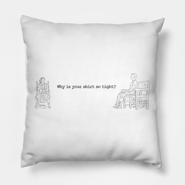 One Battle After Another: Why Is Your Shirt So Tight? [Outline] Pillow by 51Deesigns