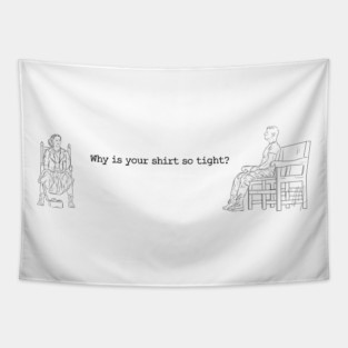 One Battle After Another: Why Is Your Shirt So Tight? [Outline] Tapestry