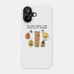 How Many Nights A Week Should You Be Reading 6-7 Childrens Books Phone Case