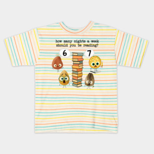 How Many Nights A Week Should You Be Reading 6-7 Childrens Books Kids T-Shirt
