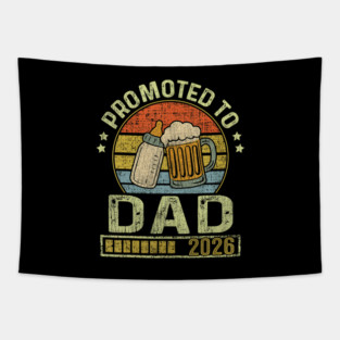 Promoted To Dad 2026 Expecting Baby Soon To Be Father Tapestry