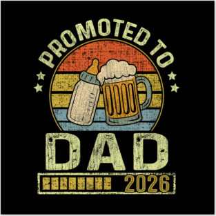 Promoted To Dad 2026 Expecting Baby Soon To Be Father Posters and Art