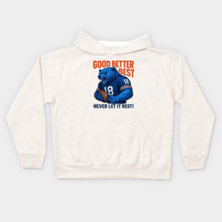 Good Better Best Bear Football 18 Kids Hoodie