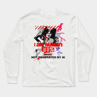 I Am Human, Not AI Long Sleeve T-Shirt