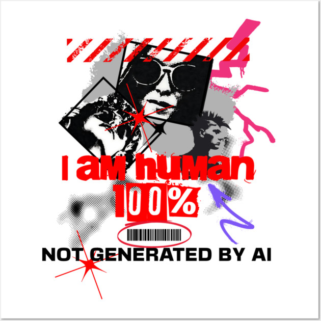I Am Human, Not AI Wall Art by Cool Monkey Designs