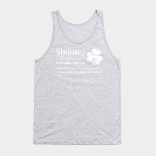 Slainte! Irish toast (white design) Tank Top