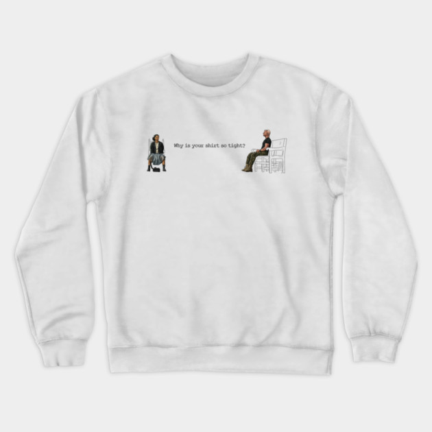 One Battle After Another: Why Is Your Shirt So Tight? Crewneck Sweatshirt by 51Deesigns