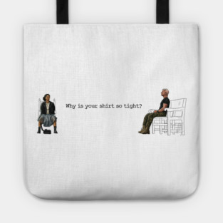 One Battle After Another: Why Is Your Shirt So Tight? Tote