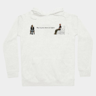 One Battle After Another: Why Is Your Shirt So Tight? Hoodie