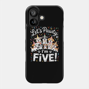 Lets Pawty I'm FIVE Puppy Dog Themed Birthday Party Phone Case
