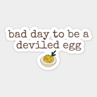 Bad Day to be a Deviled Egg Sticker