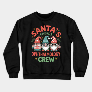 Santa's Favorite Ophthalmology Crew Eye Doctor Christmas Crewneck Sweatshirt